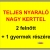 Egész nyaraló "Kis Család" (2 fe + 1 gyerek)